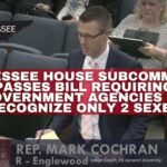 Tennessee House Subcommittee Passes Bill Requiring Government Agencies To Recognize Only 2 Sexes