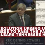 Resolution Urging U.S. Congress To Pass The Fair Tax Act Clears Tennessee House
