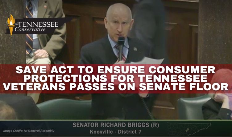 SAVE Act To Ensure Consumer Protections For Tennessee Veterans Passes On Senate Floor