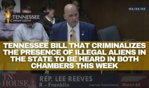 Tennessee Bill That Criminalizes The Presence Of Illegal Immigrants In The State To Be Heard In Both Chambers This Week