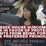Tennessee House Subcommittee Votes In Favor of Protecting Students From Being Forced To Use Preferred Pronouns