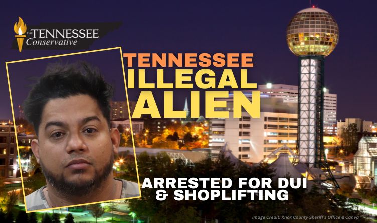 Tennessee Illegal Alien Arrested For DUI & Shoplifting