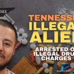 Tennessee Illegal Alien Arrested On Illegal Drug Charges