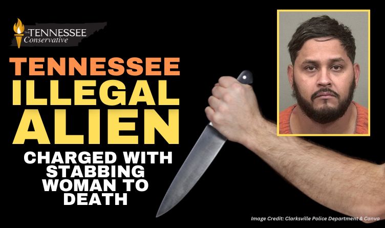 Tennessee Illegal Alien Charged With Stabbing Woman To Death