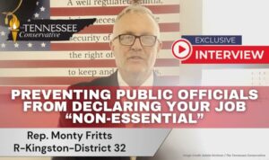 Video Podcast: Preventing Public Officials From Declaring Your Job “Non-Essential”~ Interview With Tennessee State Representative Monty Fritts