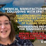 Video Podcast: Chemical Manufactures Colluding With EPA? / Undermining Protections For Tennessee’s Unborn & Much More On The BIG 7!