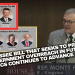 Tennessee Bill That Seeks To Prevent Government Overreach In Future Pandemics Continues To Advance In House