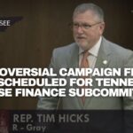 Controversial Campaign Finance Bill Scheduled For Tennessee House Finance Subcommittee