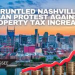 Disgruntled Nashvillians Plan Protest Against Property Tax Increase