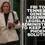 FBI Told Tennessee General Assembly’s Legislative Administrator To Keep Paying Phoenix Solutions