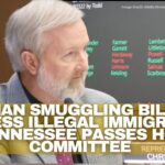 Human Smuggling Bill To Address Illegal Immigration In Tennessee Passes House Committee