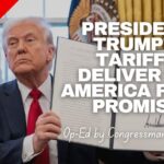 President Trump’s Tariffs Deliver On America First Promise (Exclusive Op-Ed By Congressman John Rose)