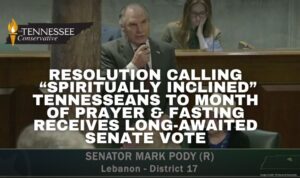 Resolution Calling “Spiritually Inclined” Tennesseans To Month Of Prayer & Fasting Receives Long-Awaited Senate Vote