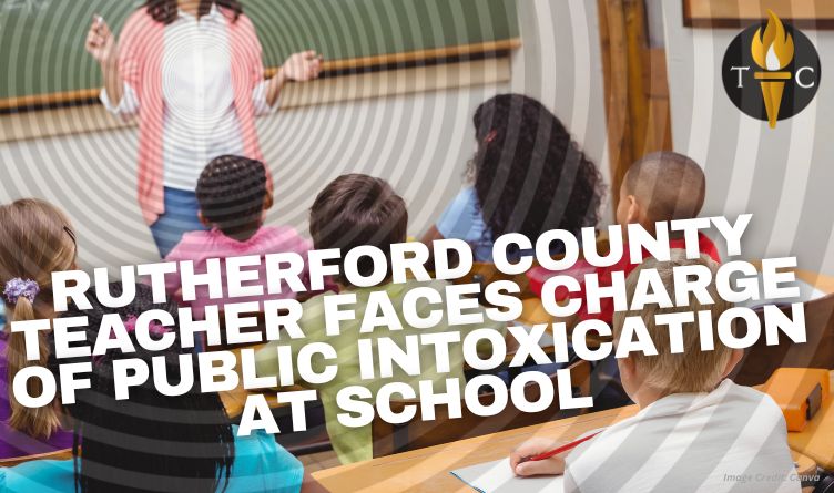 Rutherford County Teacher Faces Charge Of Public Intoxication At School