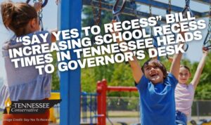 “Say Yes To Recess” Bill Increasing School Recess Times In Tennessee Heads To Governor’s Desk