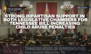 Strong Bipartisan Support In Both Legislative Chambers For Tennessee Bill Increasing Child Abuse Penalties