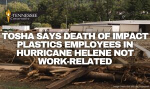 TOSHA Says Death of Impact Plastics Employees In Hurricane Helene Not Work-Related