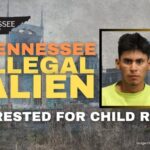 Tennessee Illegal Alien Arrested For Child Rape