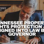 Tennessee Property Rights Protection Act Signed Into Law By Governor