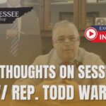 Video Podcast - Representative Todd Warner’s Final Thoughts On This Session Of The General Assembly  & More!