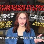 Video & Podcast: Will GOP Legislators Still Kowtow To Gov. Lee Even Though It’s His Last Term? / Yet Another Reason To Homeschool Our Kids & More!