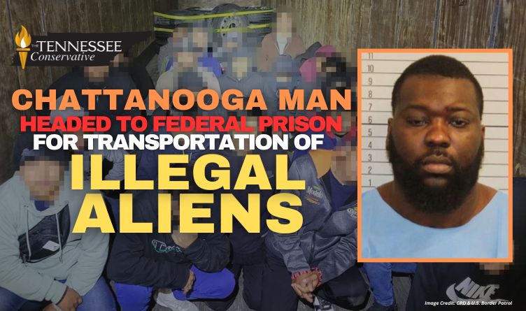 Chattanooga Man Headed To Federal Prison For Transportation Of Illegal Aliens
