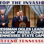 Congressman Ogles Leads “Stop The Invasion” Press Conference At Tennessee State Capitol