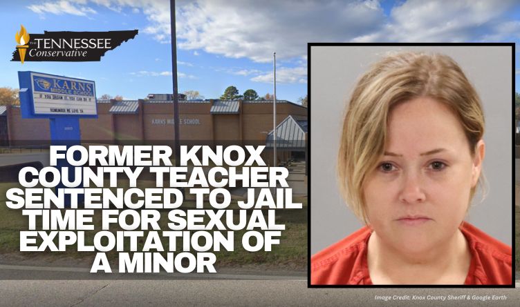 Former Knox County Teacher Sentenced To Jail Time For Sexual Exploitation Of A Minor