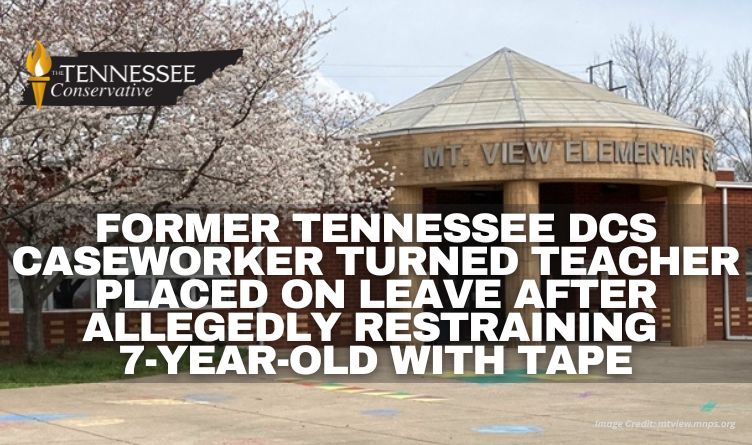 Former Tennessee DCS Caseworker Turned Teacher Placed On Leave After Allegedly Restraining 7-Year-Old With Tape