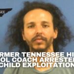 Former Tennessee High School Coach Arrested For Child Exploitation