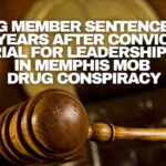Gang Member Sentenced To 16.5 Years After Conviction At Trial For Leadership Role In Memphis Mob Drug Conspiracy