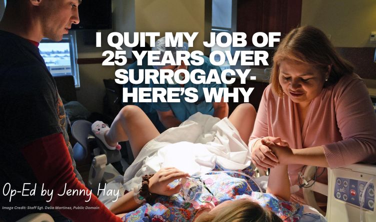 I Quit My Job Of 25 Years Over Surrogacy—Here’s Why