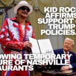 Kid Rock Affirms Support Of Trump Policies Following Temporary Closure Of Nashville Restaurants