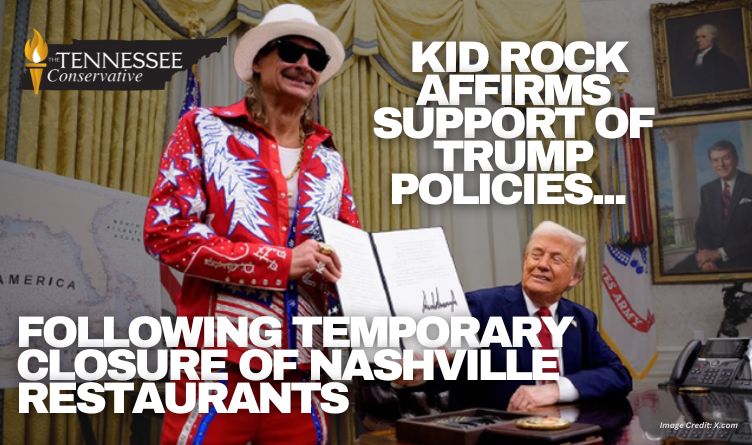 Kid Rock Affirms Support Of Trump Policies Following Temporary Closure Of Nashville Restaurants