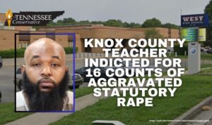 Knox County Teacher Indicted For 16 Counts Of Aggravated Statutory Rape