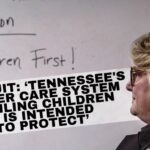 Lawsuit: ‘Tennessee's Foster Care System Is Failing Children It Is Intended To Protect’