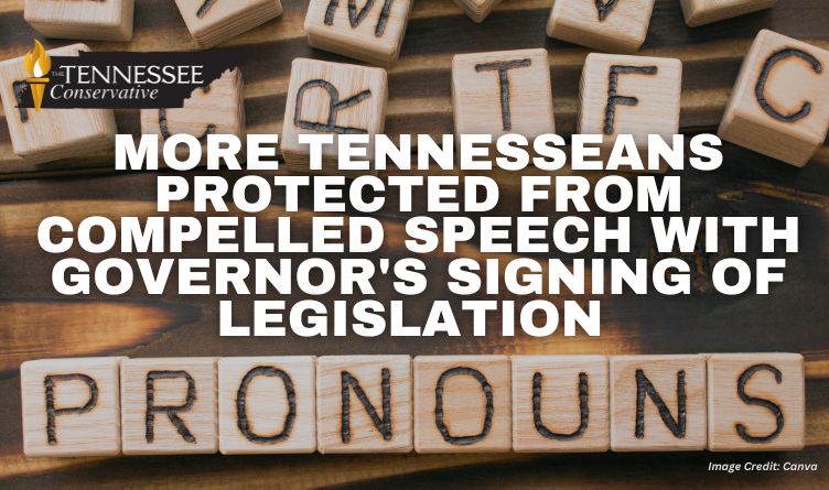 More Tennesseans Protected From Compelled Speech With Governor's Signing Of Legislation