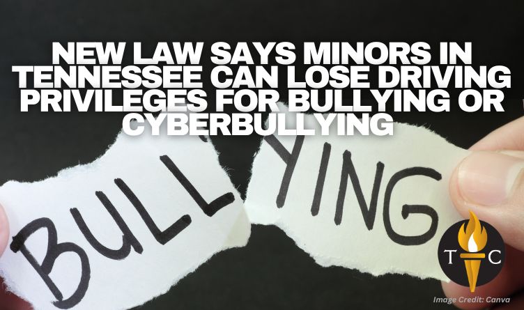 New Law Says Minors In Tennessee Can Lose Driving Privileges For Bullying Or Cyberbullying