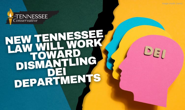 New Tennessee Law Will Work Toward Dismantling DEI Departments