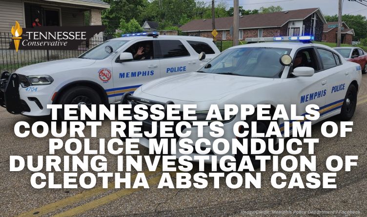 Tennessee Appeals Court Rejects Claim Of Police Misconduct During Investigation Of Cleotha Abston Case