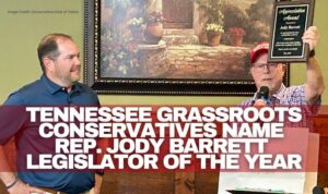 Tennessee Grassroots Conservatives Name Rep. Jody Barrett Legislator Of The Year