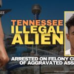 Tennessee Illegal Alien Arrested On Felony Charges Of Aggravated Assault