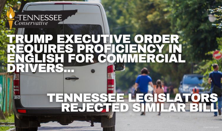 Trump Executive Order Requires Proficiency In English For Commercial Drivers; Tennessee Legislators Rejected Similar Bill