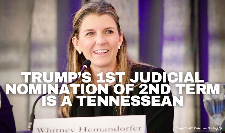 Trump’s 1st Judicial Nomination Of 2nd Term Is A Tennessean