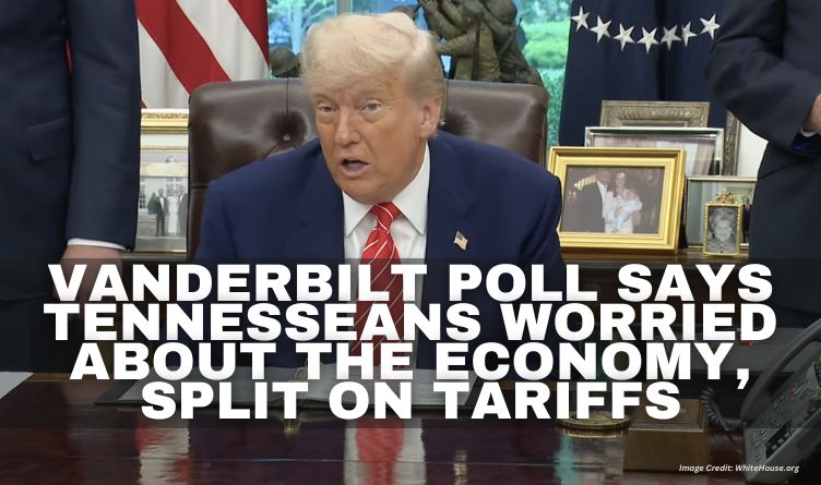 Vanderbilt Poll Says Tennesseans Worried About The Economy, Split On Tariffs
