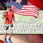 Veterans’ Old Glory Ultra Relay Passed Through Tennessee Last Week