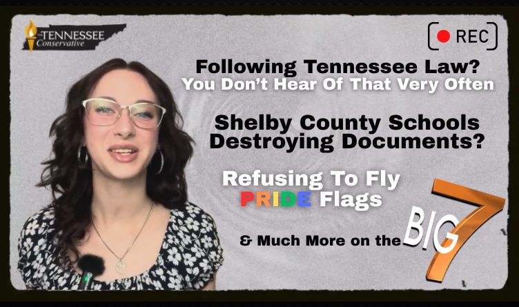 Video & Podcast: Following Tennessee Law? - You Don’t Hear Of That Very Often... / Refusing To Fly PRIDE Flags.. / Shelby County Schools Destroying Documents? & Much More!