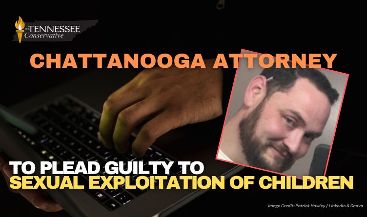 Chattanooga Attorney To Plead Guilty To Sexual Exploitation Of Children