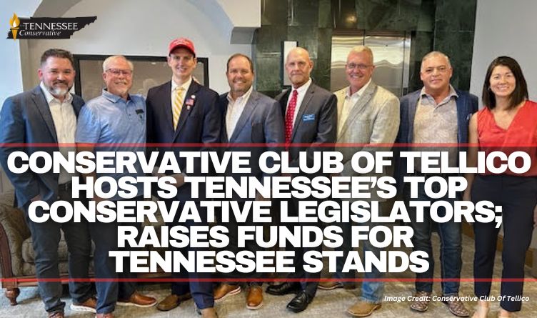 Conservative Club Of Tellico Hosts Tennessee’s Top Conservative Legislators; Raises Funds For Tennessee Stands