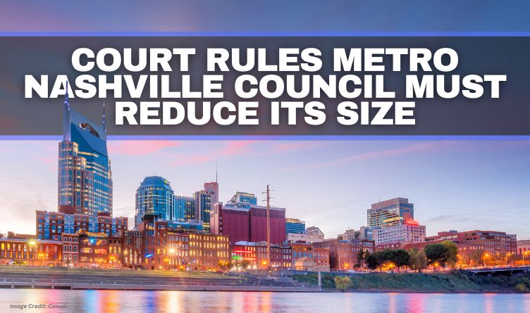 Court Rules Metro Nashville Council Must Reduce Its Size